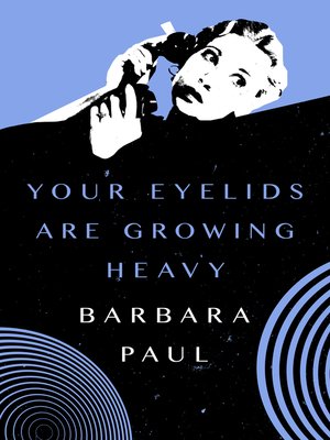 cover image of Your Eyelids Are Growing Heavy